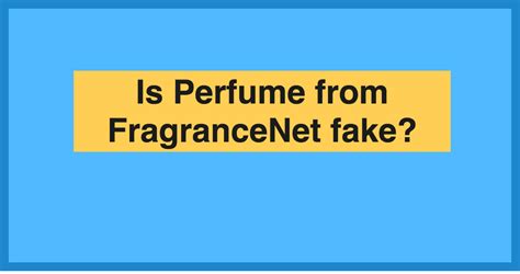 does fragrancenet sell fake perfumes